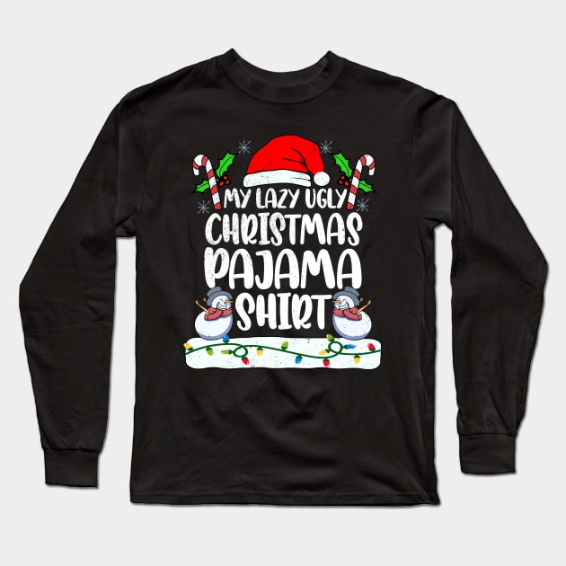 Family Lazy Pajamas 2021 Santa Ugly PJs Men Women Funny Long Sleeve T-Shirt by alcoshirts